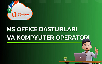 MS office dasturlari va kompyuter operatori